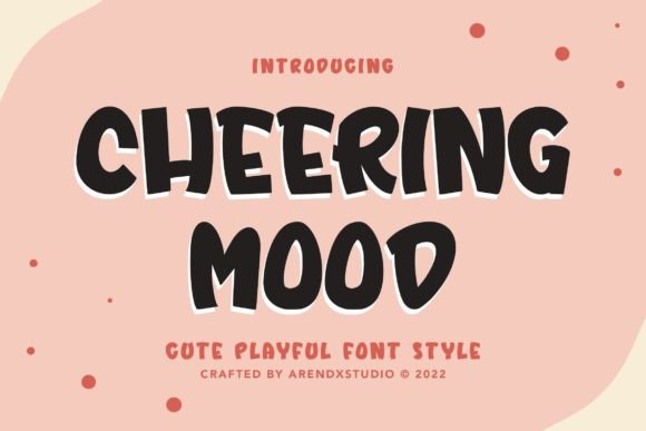 Cheering Mood: A Playful Display Font That Lifts Your Brand