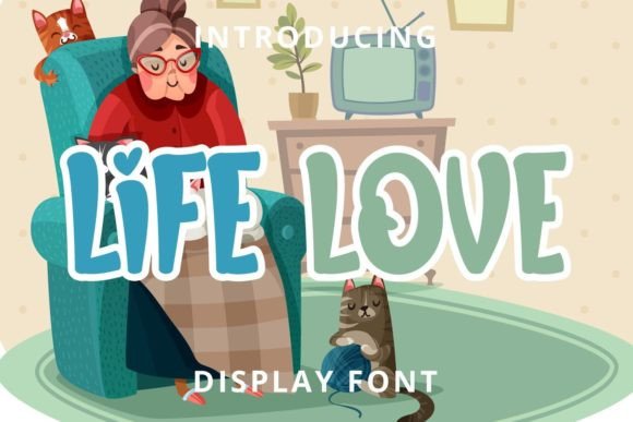 Life Love Font: Cute, Clear & Craft-Ready Display Type