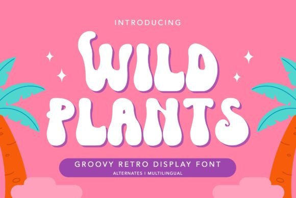 Wild Plants Font: A Groovy Retro Display Typeface That Actually Works